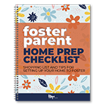 Foster Parent Home Prep Checklist